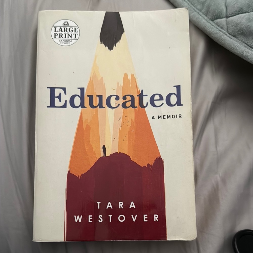 Educated: A Memoir by Tara Westover - Large Print Edition